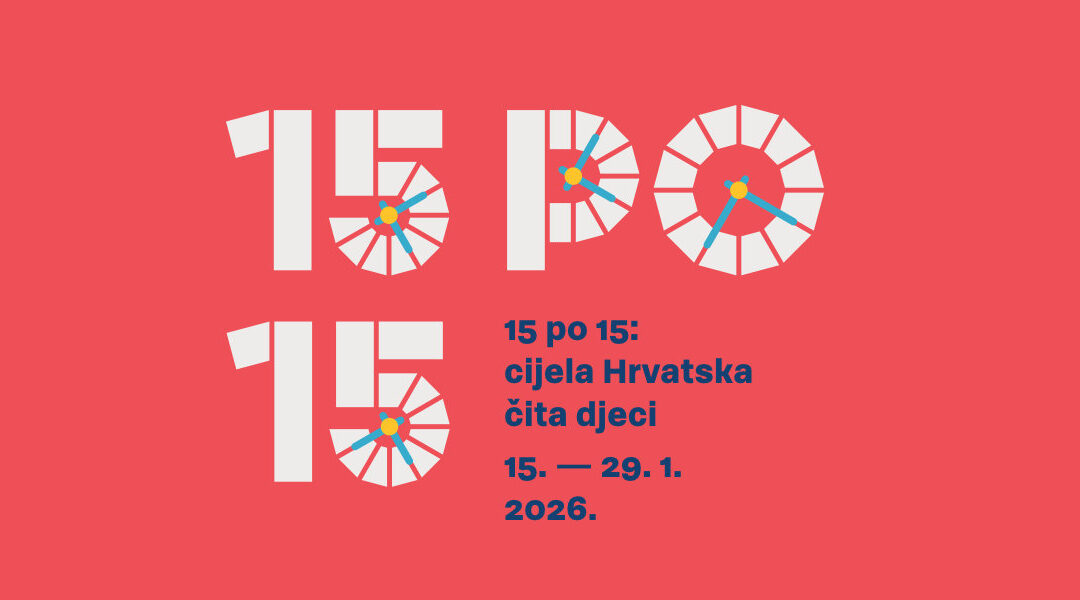 Nacionalna kampanja “15 po 15- cijela Hrvatska čita djeci”